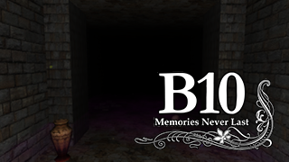 B10 - Memories Never Lasts -